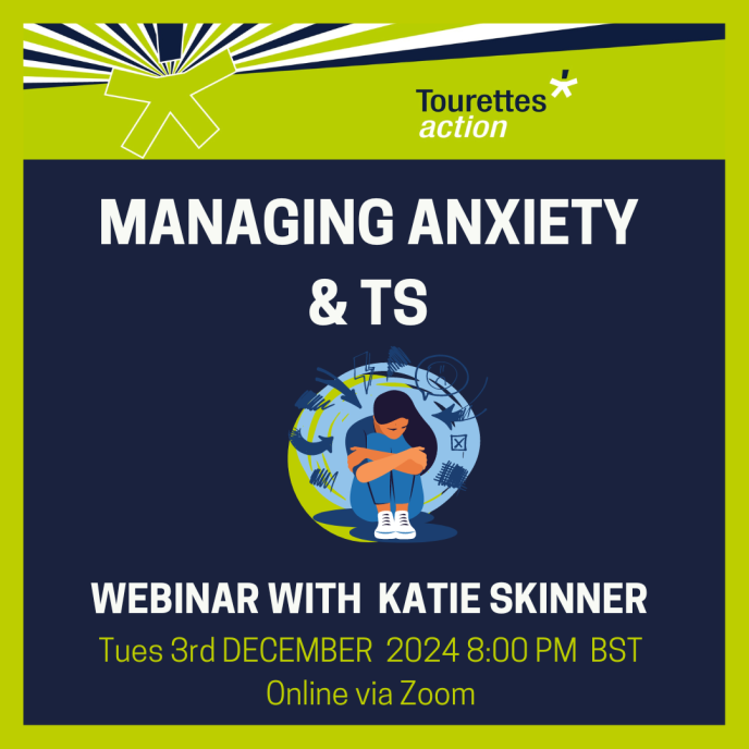 Webinar - Managing Anxiety and TS